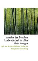 Annalen Der Deutshen Landwirthschaft in Allen Ihren Zweigen