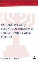 Normative and Sectarian Judaism in the Second Temple Period