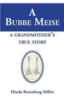 A Bubbe Meise, a Grandmother's True Story