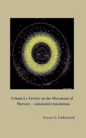 Urbain Le Verrier on the Movement of Mercury - annotated translations