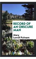 Record of an Obscure Man ..