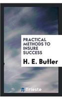 Practical Methods to Insure Success