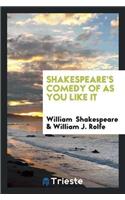 Shakespeare's Comedy of as You Like It