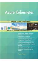 Azure Kubernetes A Complete Guide - 2020 Edition