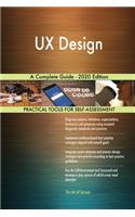 UX Design A Complete Guide - 2020 Edition