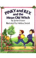Pinky and Rex and the Mean Old Witch