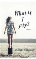 What if I Fly?