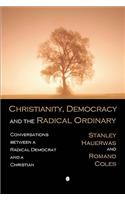 Christianity, Democracy, and the Radical Ordinary