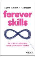 Forever Skills: The 12 Skills to Futureproof Yourself, Your Team and Your Kids