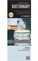 Drum Rudiment Dictionary: A Complete Reference Guide Containing the Percussive Arts Society's 40 International Drum Rudiments, Book & CD