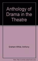 Anthology of Drama in the Theatre