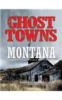 Ghost Towns of Montana