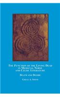 Function of the Living Dead in Medieval Norse and Celtic Literature: Death and Desire