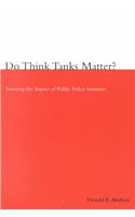 Do Think Tanks Matter?, First Edition