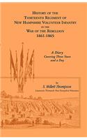 History of the Thirteenth Regiment of New Hampshire Volunteer Infantry In the War of the Rebellion, 1861-1865