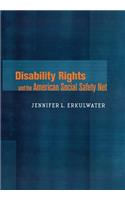 Disability Rights and the American Social Safety Net