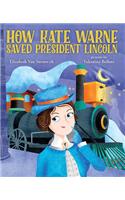 How Kate Warne Saved President Lincoln: The Story Behind the Nation's First Woman Detective