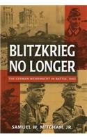 Blitzkrieg No Longer