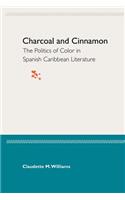 Charcoal And Cinnamon: The Politics Of Color In Spanish Caribbean Literature