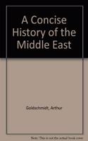 A Concise History of the Middle East: Fourth Edition, Revised and Updated