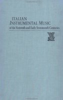 Adriano Banchieri: Fantasie overo canzoni alla francese per suonare dell'organo et altri stromenti musicali, q auttro voci (Venice, 1603) and Ascanio Mayone: Primo lib(18 Italian Instrumental Music of the Sixteenth and Seventeenth Centuries)