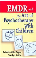 EMDR and the Art of Psychotherapy with Children