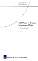 Rand Forum on Hydrogen Technology and Policy: A Conference Report