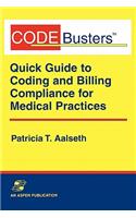CodeBusters: A Quick Guide to Coding and Billing Compliance for Medical Practices
