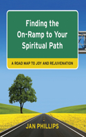 Finding the On-Ramp to Your Spiritual Path