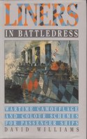 Liners in Battledress: Wartime Camouflage and Colour Schemes for Passenger Ships