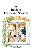 A Book of Feasts and Seasons