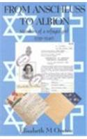 From Anschluss to Albion: Memoirs of a Refugee Girl 1938-40(Memoirs of a Refugee Girl 1938-1940)