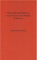 Opera Theater of Count Franz Anton von Sporck in Prague (1724-35)