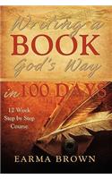 Writing a Book God's Way in 100 Days