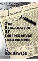 The Declaration of Independence: A Short Explanation