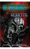 Metahumans Vs Robots