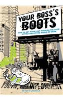 Your Boss' Boots: how to get your foot through the door in the competitive world of work