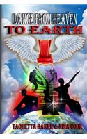 Dance From Heaven to Earth