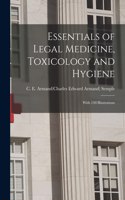 Essentials of Legal Medicine, Toxicology and Hygiene