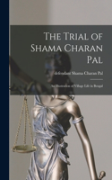 Trial of Shama Charan Pal: an Illustration of Village Life in Bengal