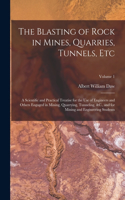 Blasting of Rock in Mines, Quarries, Tunnels, Etc