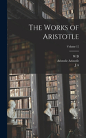 Works of Aristotle; Volume 12