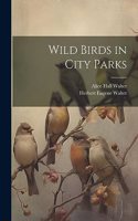 Wild Birds in City Parks