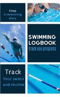 Swimming Logbook Track Your Progress: Log And Track All Relevant Data For Making Your Swimming Stronger And Building Stamina