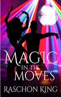 Magic In The Moves