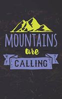 Mountains Are Calling: Hiking Journal (Mountaineering Journal for Anyone Who Loves to Hike)