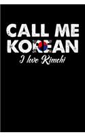 Call Me Korean I Love Kimchi