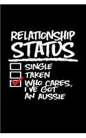 Relationship Status Who Cares I've Got an Aussie: Blank Lined Journal for Australian Shepherd Mom or Dad