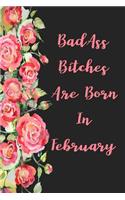 Badass Bitches Are Born In February