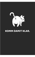 Komm damit klar.